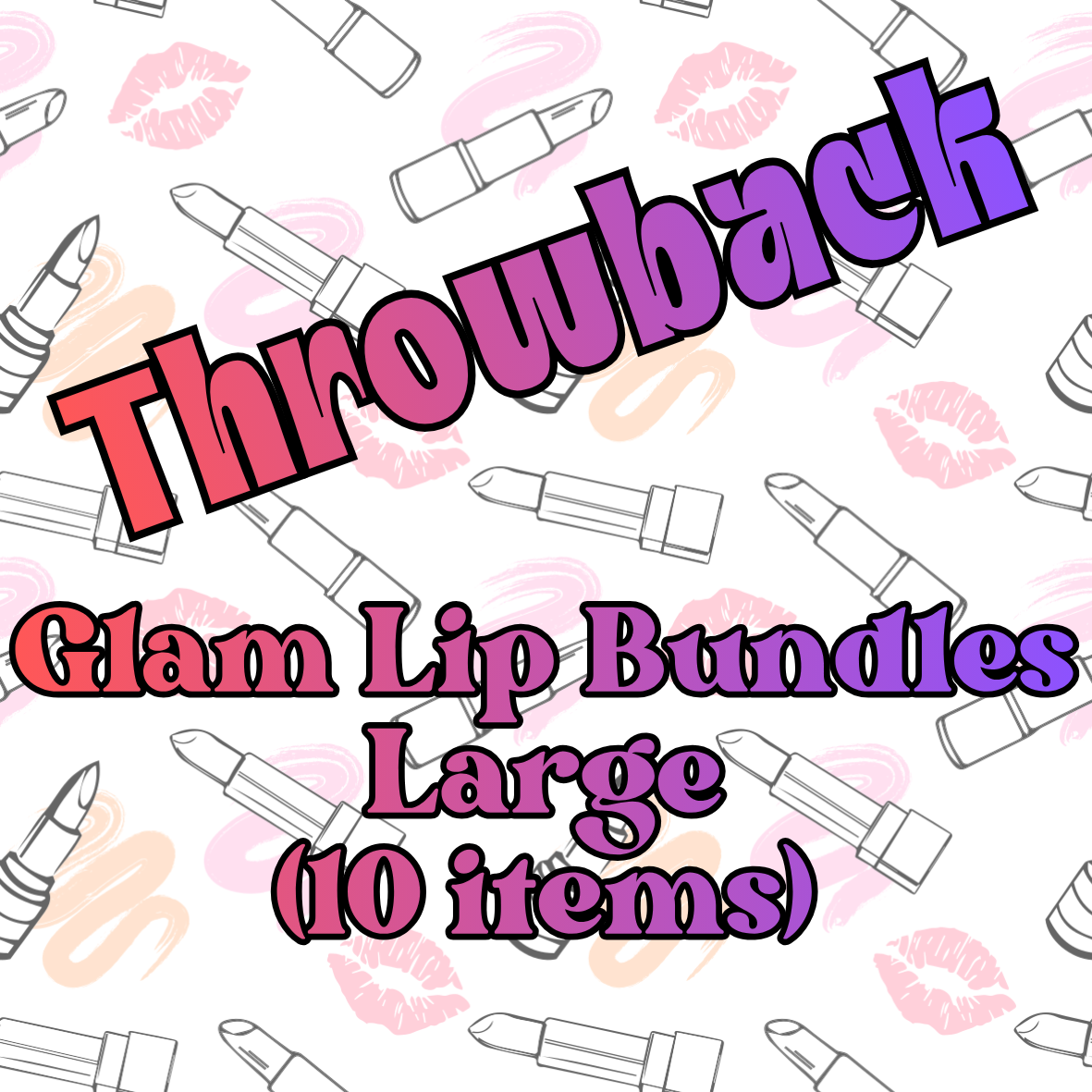Glam Lip Bundles (Self-Pick)