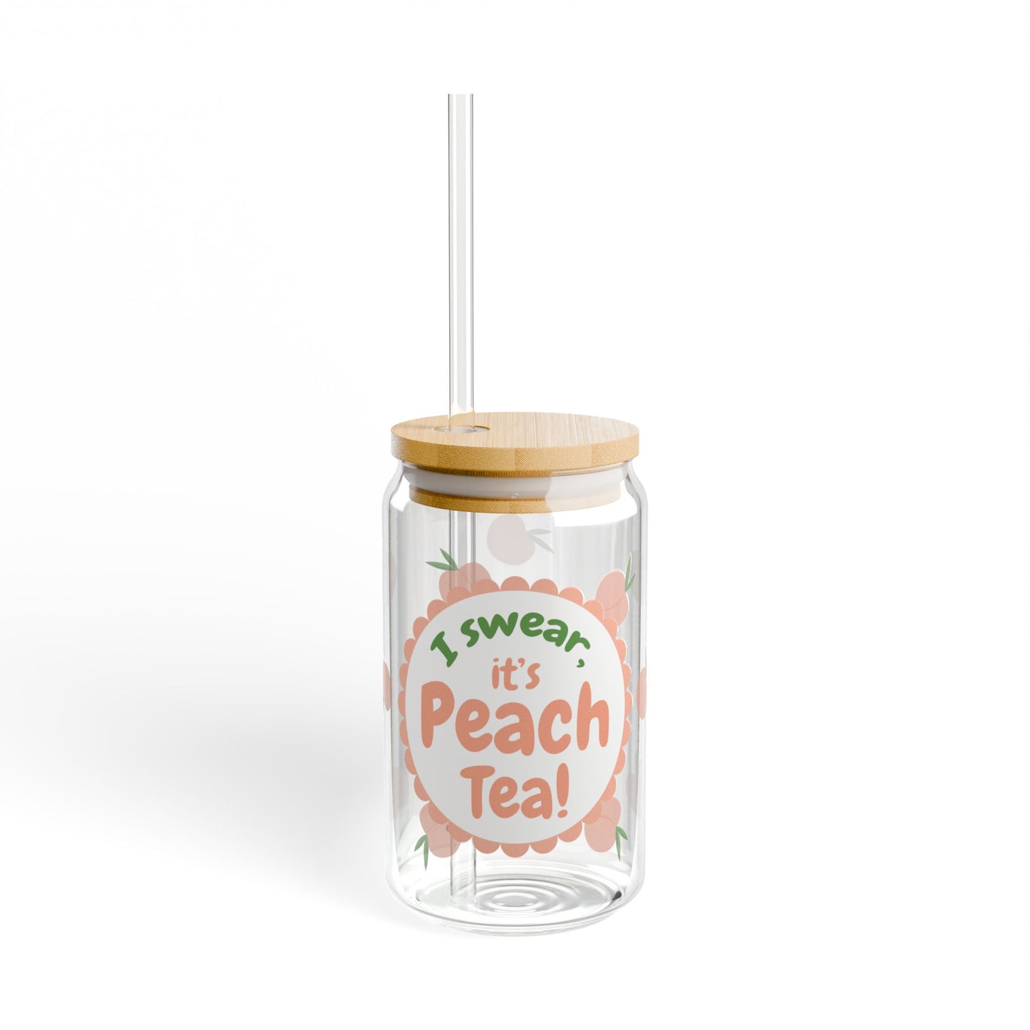 I swear, it's Peach Tea! Sipper Glass, 16oz