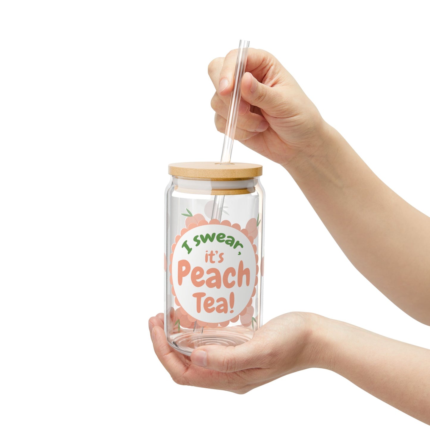 I swear, it's Peach Tea! Sipper Glass, 16oz