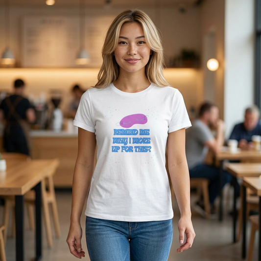 "Woke Up for This" — Classic White Everyday Women's Tee Shirt
